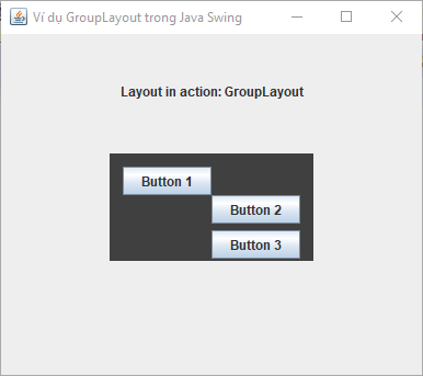 GroupLayout trong Java Swing